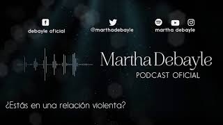 ¿Estás en una relación violenta Con Aura Medina  Martha Debayle [upl. by Collier]