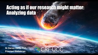 Acting as if our research might matter Analyzing data [upl. by Eralc]