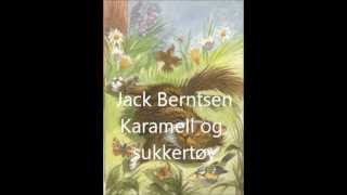 JACK BERNTSEN  Karamell og sukkertøywmv [upl. by Charita]