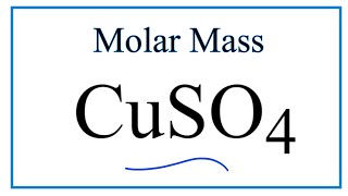 Molar Mass  Molecular Weight of CuSO4 Copper II sulfate [upl. by Eireva]