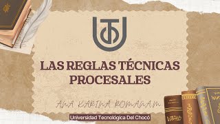 LAS REGLAS TECNICAS PROCESALES [upl. by Kerek686]