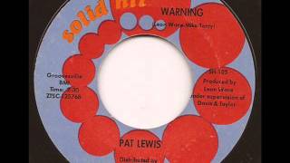 PAT LEWIS  WARNING SOLID HIT [upl. by Ynaffital]