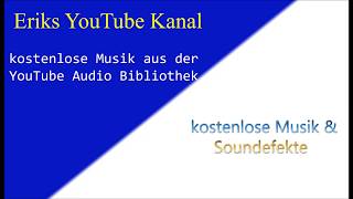 Kostenlose Musik für YouTube  2019 ♪♪ [upl. by Gratiana]