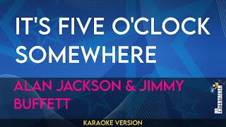 Its Five Oclock Somewhere  Alan Jackson amp Jimmy Buffett KARAOKE [upl. by Ynohtnanhoj877]