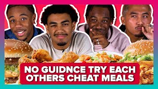 No Guidnce Try Each Others Cheat Meals [upl. by Channing479]