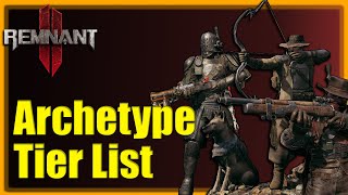 Starting Archetype Tier List  Remnant 2 [upl. by Letsirc]