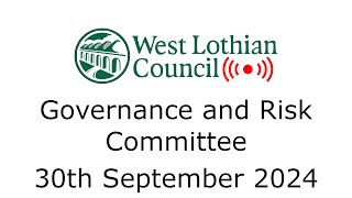 Governance and Risk Committee  30th September 2024 [upl. by Ahsela]