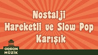 Nostalji Hareketli ve Slow Pop Karışık  En İyi Türkçe Nostalji Şarkılar 70ler ve 80ler Vol 2 [upl. by Gran]