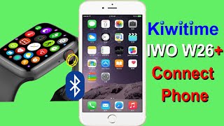 KIWITIME IWO W26 W26 PLUS Smartwatch Connect with iPhone through new APP M Active [upl. by Noswad]