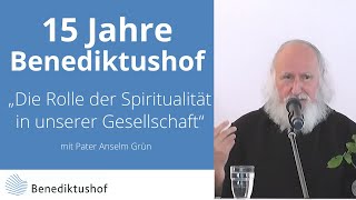 quotDie Rolle der Spiritualität in unserer Gesellschaftquot von Anselm Grün am Benediktushof [upl. by Aleron]