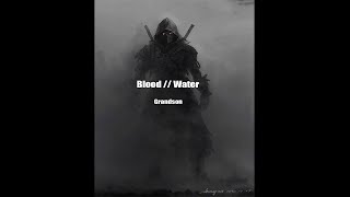 Grandson  Blood  Water Slowed amp Reverb [upl. by Gylys]