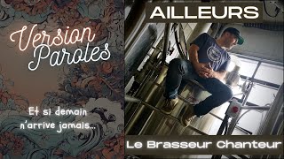 Ailleurs  Le Brasseur Chanteur [upl. by Chadburn]