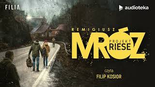 Projekt Riese  audiobook  Remigiusz Mróz czyta Filip Kosior [upl. by Alasteir359]