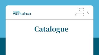Learning Catalogue Moodle Workplace 44 [upl. by Lingwood]
