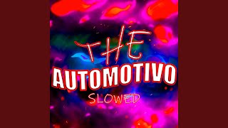 The  Automotivo Slowed [upl. by Solracesoj]