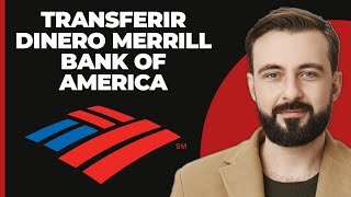 Cómo Transferir Dinero de Merrill a Bank of America 2024 [upl. by Nahtanoj570]