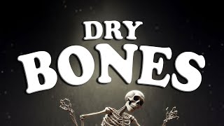 DRY BONES  Nursery Rhyme [upl. by Melise48]