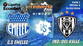 🔴 EN VIVO  LIGA PRO  EMELEC VS INDEPENDIENTE DEL VALLE  31 DE MARZO 2024 [upl. by Lema500]