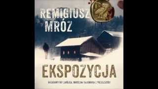 Ekspozycja  Remigiusz Mróz  audiobook  demo [upl. by Ehctav631]