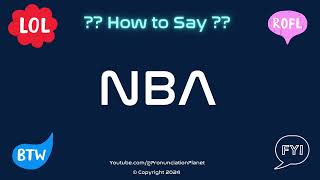 How to Pronounce 🏀 NBA CORRECTLY in English  How to Say the Acronym NBA  Pronunciation Planet [upl. by Silrak]