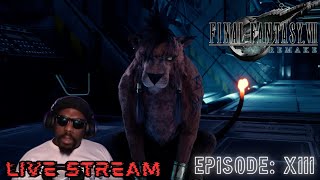 🔴LIVE Resolve Part II  FF7 Remake Intergrade  Episode XIII [upl. by Bakki]