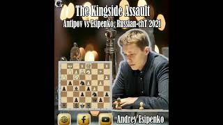 The Kingside Assault  Mikhail Antipov vs Andrey Esipenko RussianchT 2021 [upl. by Yi]