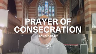 PRAYER OF CONSECRATION Official Song Story  Vineyard Worship feat Jonny Riggs [upl. by Tedman]