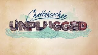 Chattahoochee Unplugged [upl. by Moor191]