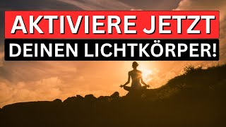 Lichtkörper aktivieren amp innere Klarheit finden ✨ 7 Schritte zur Quelle [upl. by Amata435]