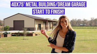 Building Our 40x75 Metal BuildingDream Garage From Start to Finish [upl. by Hourigan486]