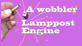 252 A wobbler Lamppost Engine Part 1 [upl. by Jensen]