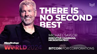 Bitcoin There Is No Second Best  Michael Saylor at Bitcoin for Corporations [upl. by Jaqitsch16]