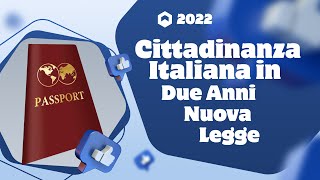 Cittadinanza Italiana di nuovo in Due Anni Nuova Legge [upl. by Anwad869]