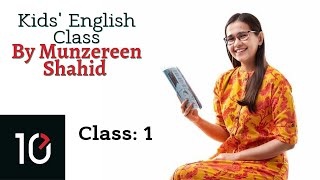 Kids English Class1 By Munzereen Shahid  10 Minute School Content [upl. by Leiuqeze]