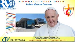 WYD 2016 Krakow Welcome ceremony [upl. by Squier]