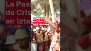 La Pasión de Cristo en Iztapalapa 2024 nmas shorts semanasanta iztapalapa [upl. by Dixil]