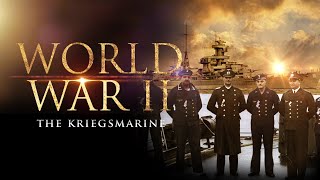 The Kriegsmarine  Full Documentary [upl. by Kerrie]