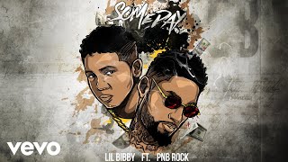 Lil Bibby  Someday Audio ft PnB Rock [upl. by Bernat695]