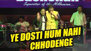 YE DOSTI HUM NAHI CHHODENGE [upl. by Assirac378]