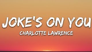 Charlotte Lawrence  Jokes On You Lyrics [upl. by Sajovich]