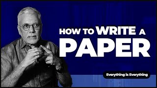 How to Write a Paper  Episode 62  Everything is Everything [upl. by Gyimah169]