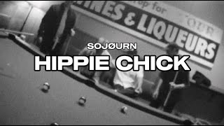 SOJØURN  HIPPIE CHICK Clean Lyrics [upl. by Yraht510]