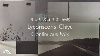 Lycoriscoris  Chiyu  治癒 Official Album Continuous Mix [upl. by Relyhcs299]