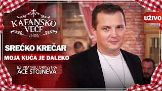 SRECKO KRECAR  MOJA KUCA JE DALEKO  UZIVO  ORK ACA STOJNEV  2022  KAFANSKO VECE [upl. by Leinehtan]