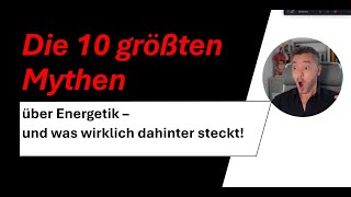 Die 10 größten Mythen über Energetik  und was wirklich dahinter steckt [upl. by Essam100]