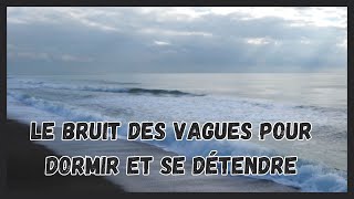 🏄‍♂️🌅 BRUIT DES VAGUES DE LA MER🌊💤 [upl. by Pruter]