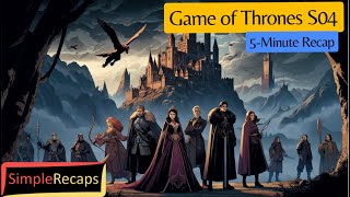 Game of Thrones Season 4 in 5 Minutes  Simple Recaps  TV Shows [upl. by Aihsilef]