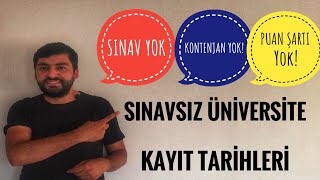 SINAVSIZ ÜNİVERSİTE TARİHLERİ SINAV YOK KONTENJAN YOK PUAN ŞARTI YOKSINAVSIZ İKİNCİ ÜNİVERSİTE [upl. by Bolten914]