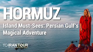 Hormuz Island Mustsees Persian Gulfs Magical Adventure [upl. by Cressy]