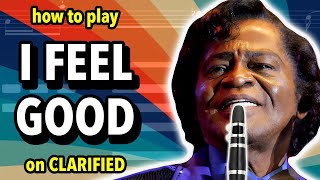 How to play I Got You I Feel Good on Clarinet  Clarified [upl. by Acire]